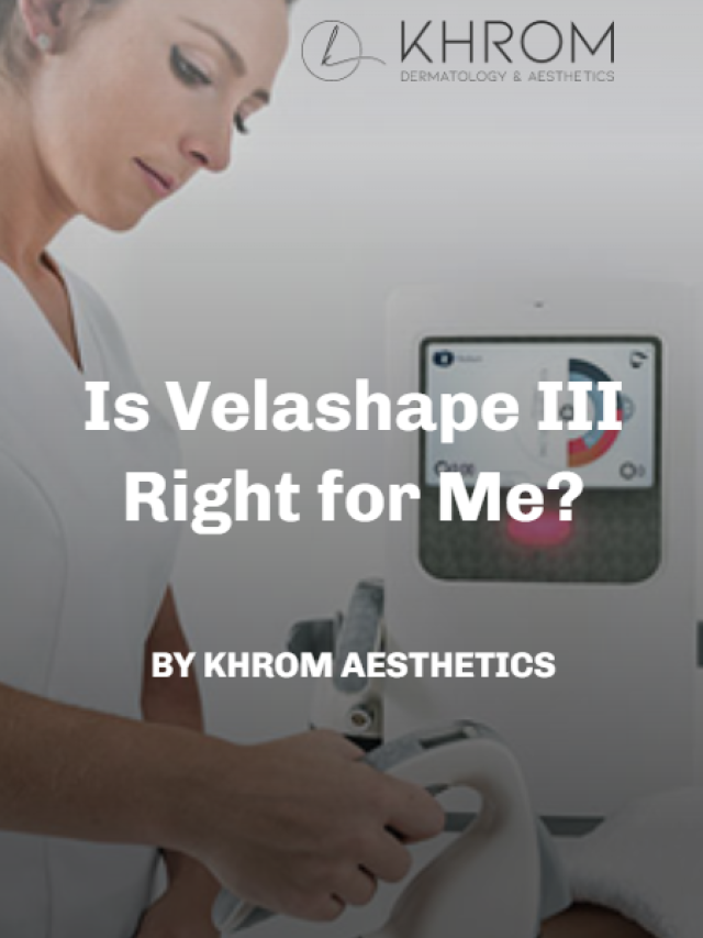 Is Velashape III Right for Me?